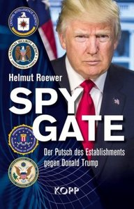 Read more about the article „Spygate: Der Putsch des Establishments gegen Donald Trump“