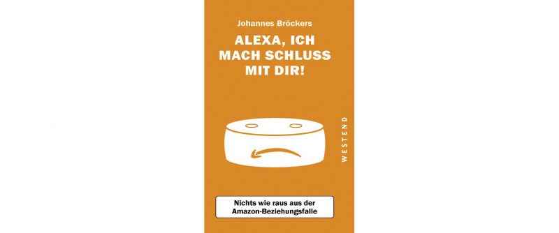 Read more about the article Buchbesprechung: „Alexa, ich mach Schluss mit dir!“